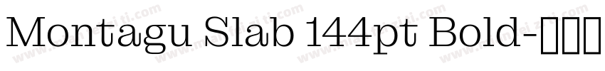 Montagu Slab 144pt Bold字体转换
